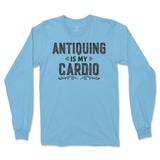 Antiquing Is My Cardio Long Sleeve T-Shirt