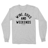 Wine, Dogs, and Weekends Long Sleeve T-Shirt