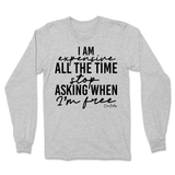 Expensive All The Time Long Sleeve T-Shirt