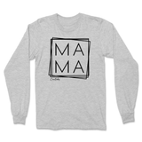 Mama Square Long Sleeve T-Shirt