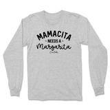 Mamacita Needs A Margarita Long Sleeve T-Shirt