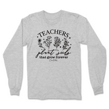 Teachers Plant Seeds Long Sleeve T-Shirt