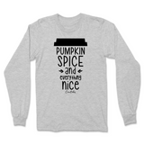 Pumpkin Spice and Everything Nice Coffee Cup Fall Long Sleeve T-Shirt