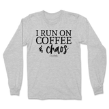 Run On Coffee And Chaos Long Sleeve T-Shirt