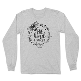 Be Kind Always Long Sleeve T-Shirt