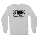 Strong is the New Beautiful Long Sleeve T-Shirt