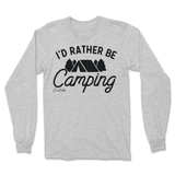 I'd Rather Be Camping Long Sleeve T-Shirt