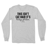 This Isn't Cat Hair, It's Kitty Glitter Long Sleeve T-Shirt