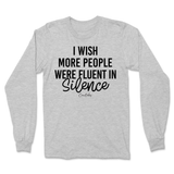 Fluent in Silence Long Sleeve T-Shirt