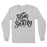 Not Slim, Kinda Shady Long Sleeve T-Shirt