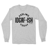 Feeling IDGAFish Today Long Sleeve T-Shirt