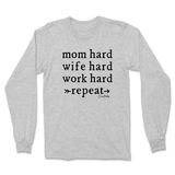 Mom Hard Long Sleeve T-Shirt