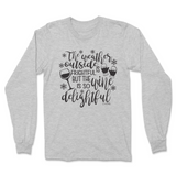 Weather Is Frightful, Wine is Delightful Long Sleeve T-Shirt