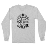 She Works Hard For The Honey Long Sleeve T-Shirt