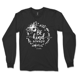 Be Kind Always Long Sleeve T-Shirt