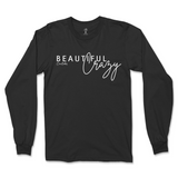 Beautiful Crazy Long Sleeve T-Shirt