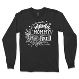 Mama, Mommy, Mom, Bruh Long Sleeve T-Shirt