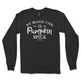 My Blood Type is Pumpkin Spice Fall Long Sleeve T-Shirt