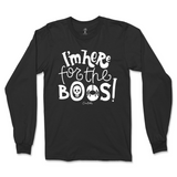 I'm Here for the Boos Halloween Long Sleeve T-Shirt