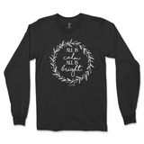 All Is Calm, All Is Bright Long Sleeve T-Shirt