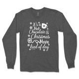 Hot Chocolate and Christmas Movie Kind Of Day Long Sleeve T-Shirt