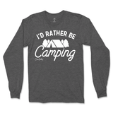 I'd Rather Be Camping Long Sleeve T-Shirt