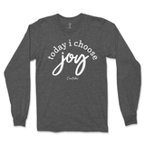 Today I Choose Joy Long Sleeve T-Shirt