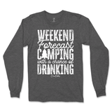 Weekend Forecast Camping with a Chance of Drinking Long Sleeve T-Shirt