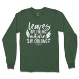 Leaves are Falling, Autumn is Calling Long Sleeve T-Shirt