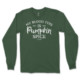 My Blood Type is Pumpkin Spice Fall Long Sleeve T-Shirt