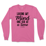 Losing My Mind One Kid At A Time Long Sleeve T-Shirt