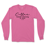 Coffee Because Adulting Is Hard Long Sleeve T-Shirt