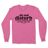 Do Not Disturb Long Sleeve T-Shirt