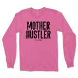 Mother Hustler Long Sleeve T-Shirt