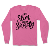 Not Slim, Kinda Shady Long Sleeve T-Shirt