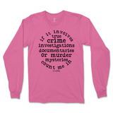 True Crime Count Me In Long Sleeve T-Shirt