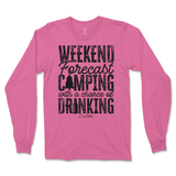 Weekend Forecast Camping with a Chance of Drinking Long Sleeve T-Shirt