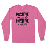 Positive Mind and Positive Vibes Long Sleeve T-Shirt