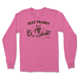 Stay Trashy Long Sleeve T-Shirt