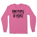 Kind People Are My Kind Of People Long Sleeve T-Shirt