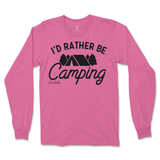 I'd Rather Be Camping Long Sleeve T-Shirt