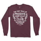 Passive Aggressive Club Long Sleeve T-Shirt