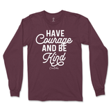 Have Courage And Be Kind Long Sleeve T-Shirt