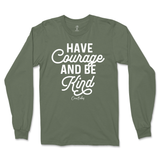 Have Courage And Be Kind Long Sleeve T-Shirt