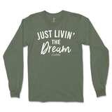 Just Livin' The Dream Long Sleeve T-Shirt