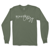 Beautiful Crazy Long Sleeve T-Shirt