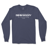 Let's Keep The Dumbfuckery To A Minimum Today Long Sleeve T-Shirt