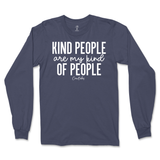 Kind People Are My Kind Of People Long Sleeve T-Shirt