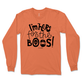 I'm Here for the Boos Halloween Long Sleeve T-Shirt