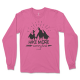 Hike More Worry Less Long Sleeve T-Shirt